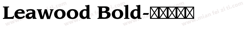 Leawood Bold字体转换